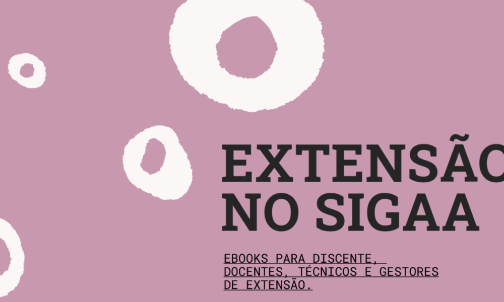 UFRB disponibiliza eBooks para orientar o uso do módulo de extensão no SIGAA