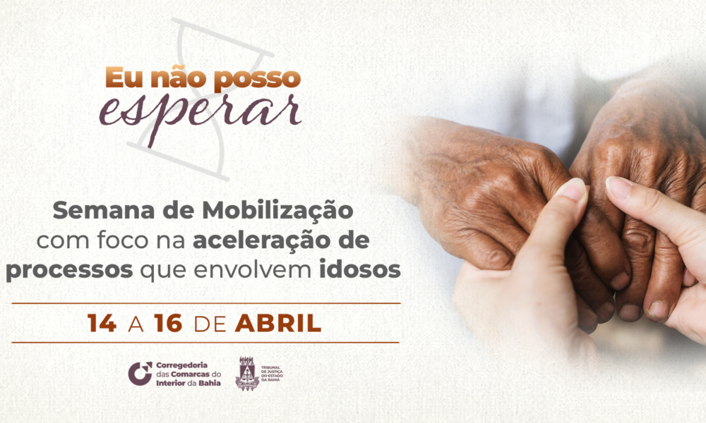 “Eu Não Posso Esperar”: projeto realiza primeiro mutirão voltado à celeridade de processos de pessoas idosas