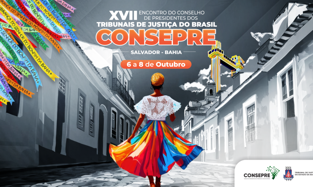Pela 1ª vez, Bahia sedia Encontro do Consepre; evento discutirá o fortalecimento do Judiciário