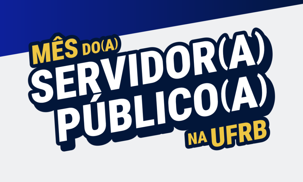 UFRB realiza programação do Mês da Servidora e do Servidor em comemoração aos 20 anos