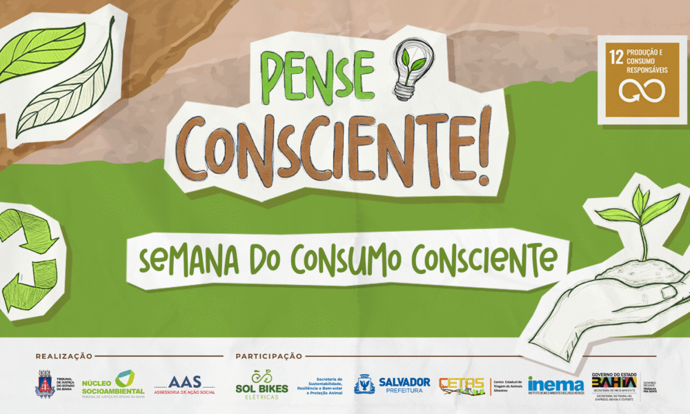 Começa hoje (25) a Semana do Consumo Consciente do TJBA