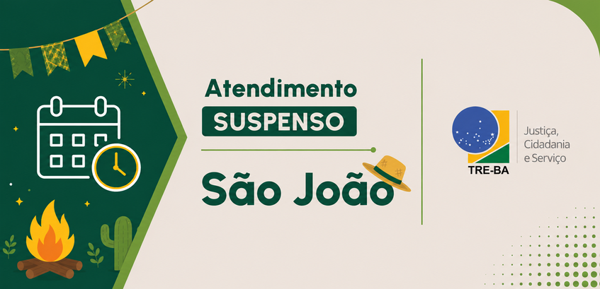 Feriado de São João: TRE-BA suspende atendimento de 22 a 24 de junho