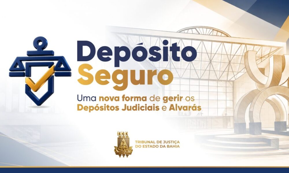 TJBA disponibiliza página com informações sobre a nova gestão de depósitos e alvarás judiciais