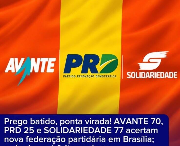 Avante, PRD e Solidariedade avançam em articulação para formar federação