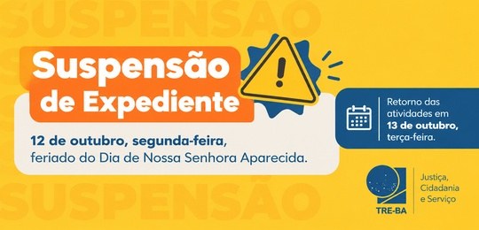 Feriado: atendimento no TRE-BA estará suspenso nesta segunda-feira (12/10)